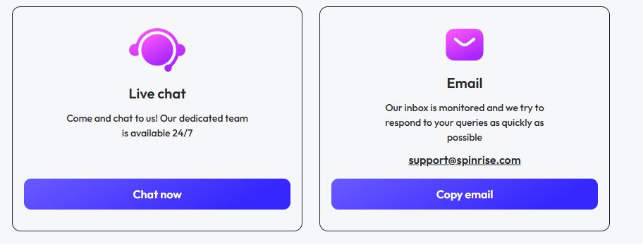 Contact Spinrise support via live chat or email